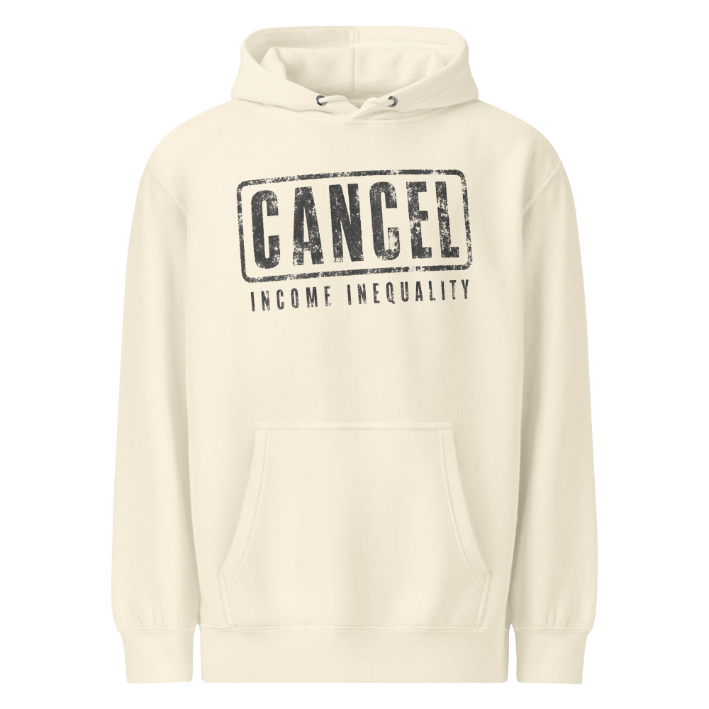 Cancel Income Inequality — Soft Hoodie — Sandshell (front)